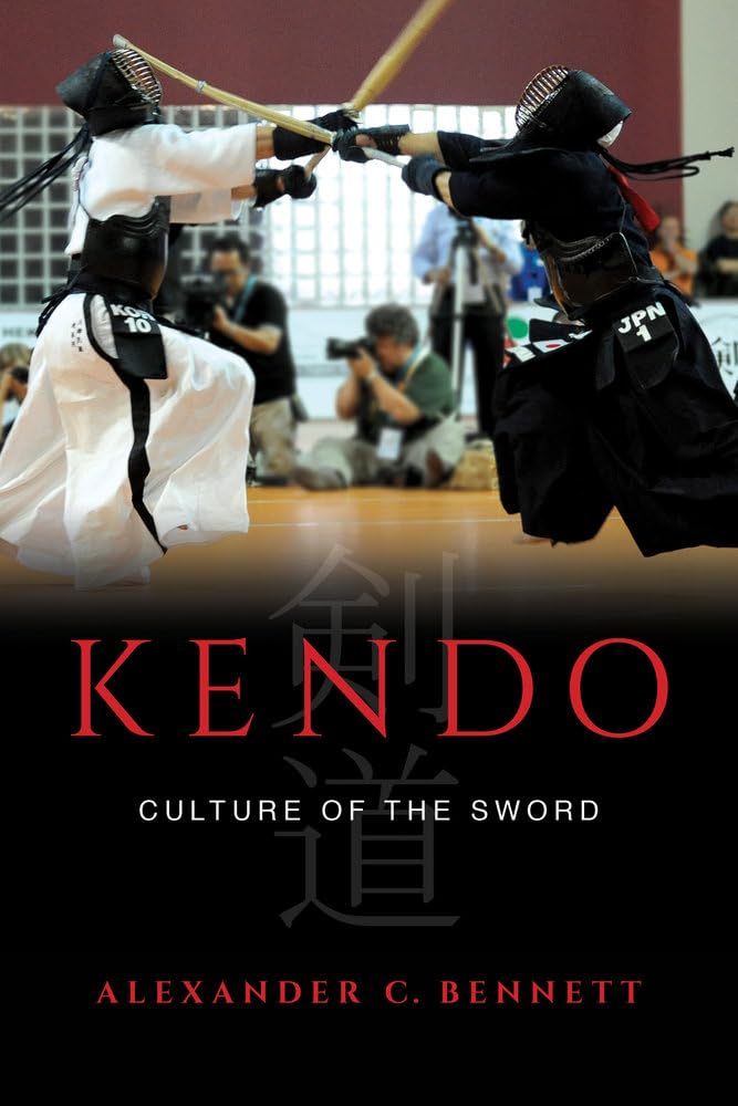 Kendo: Culture of the Sword Book by Alexander Bennett