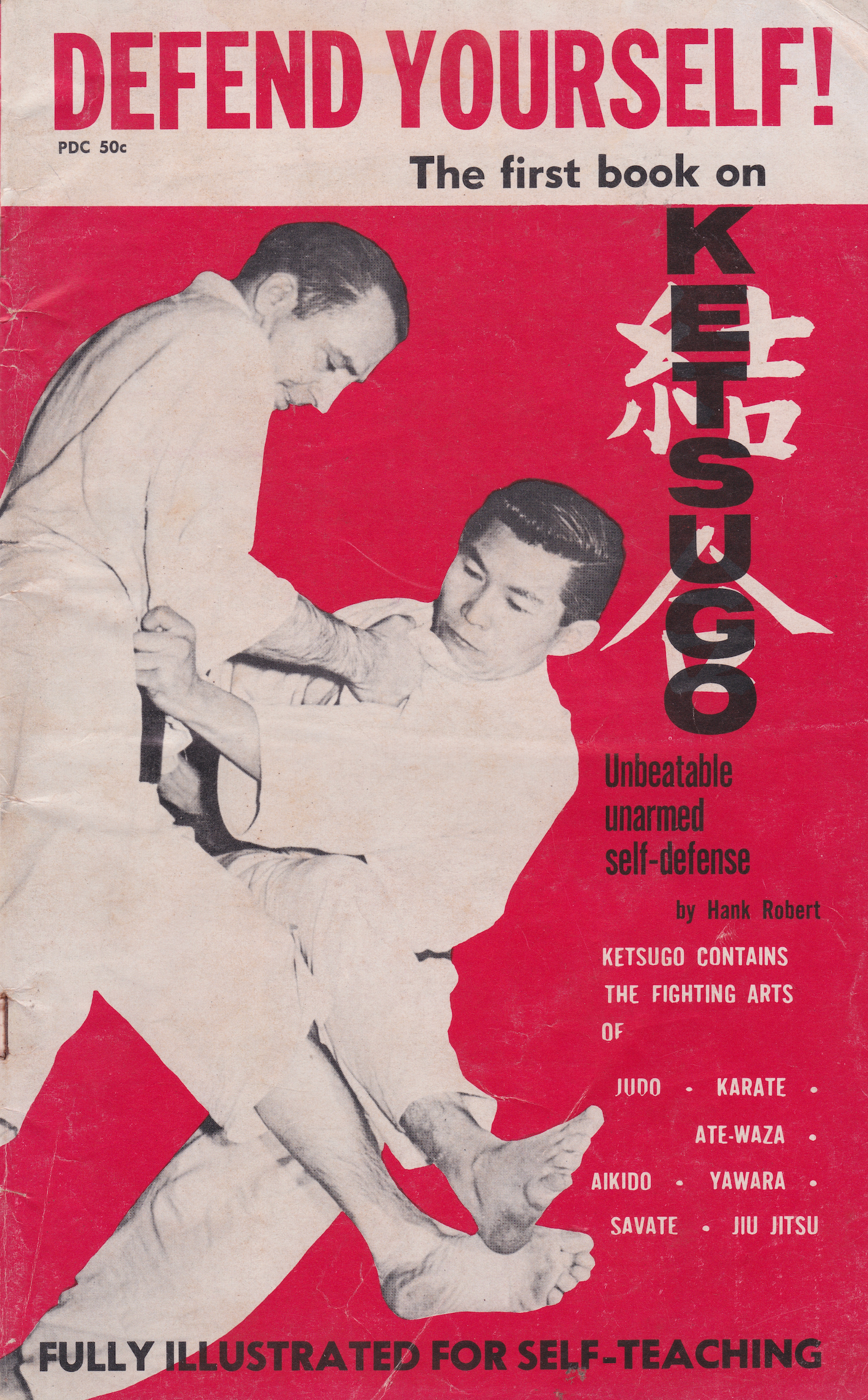 Ketsugo Unbeatable Unarmed Self-Defense Book by Hank Robert (Preowned)