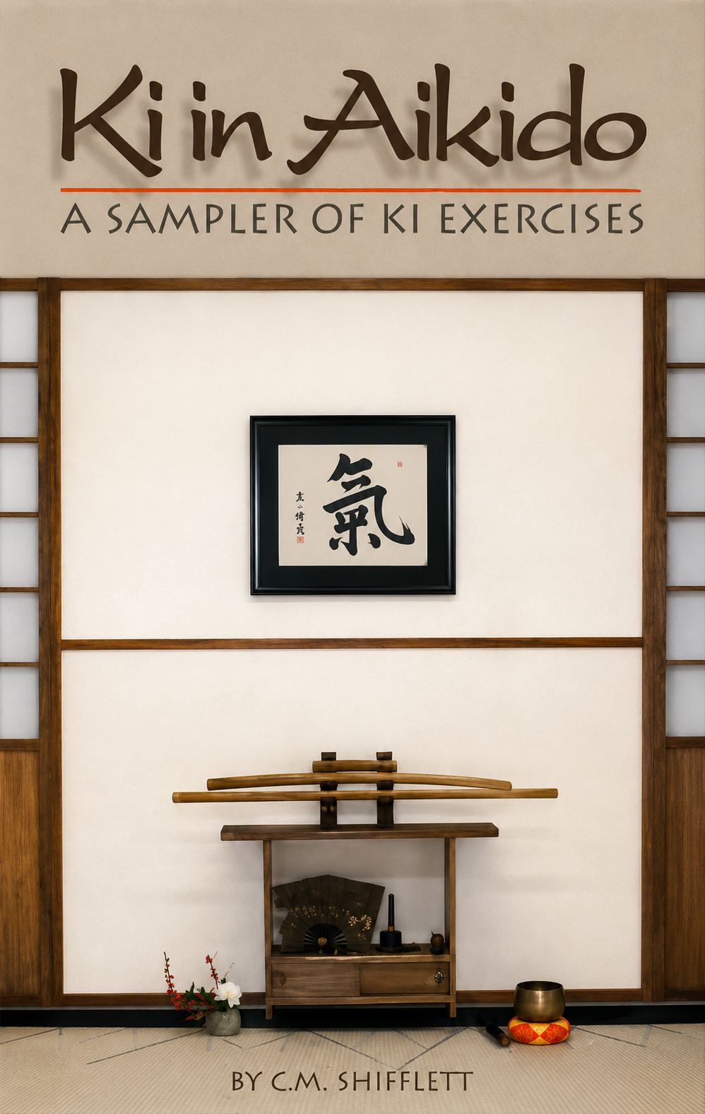 Ki in Aikido: Sampler of Ki Exercises Book (1st Edition) by C. M. Shifflett (Preowned)