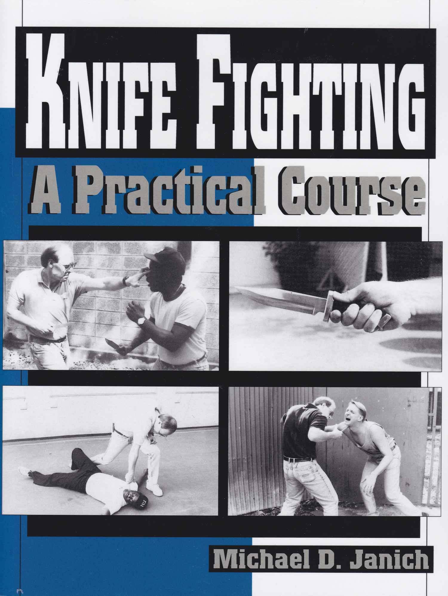 Knife Fighting: A Practical Course Book by Michael Janich