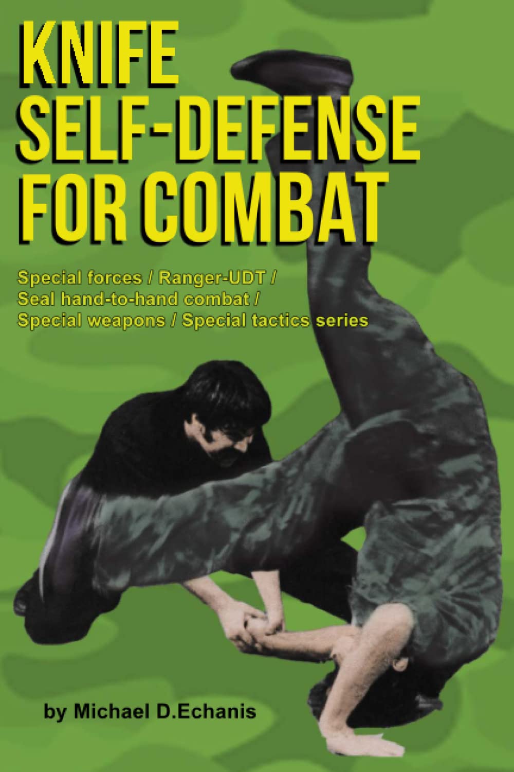 Knife Self-Defense For Combat Book by Michael D. Echanis