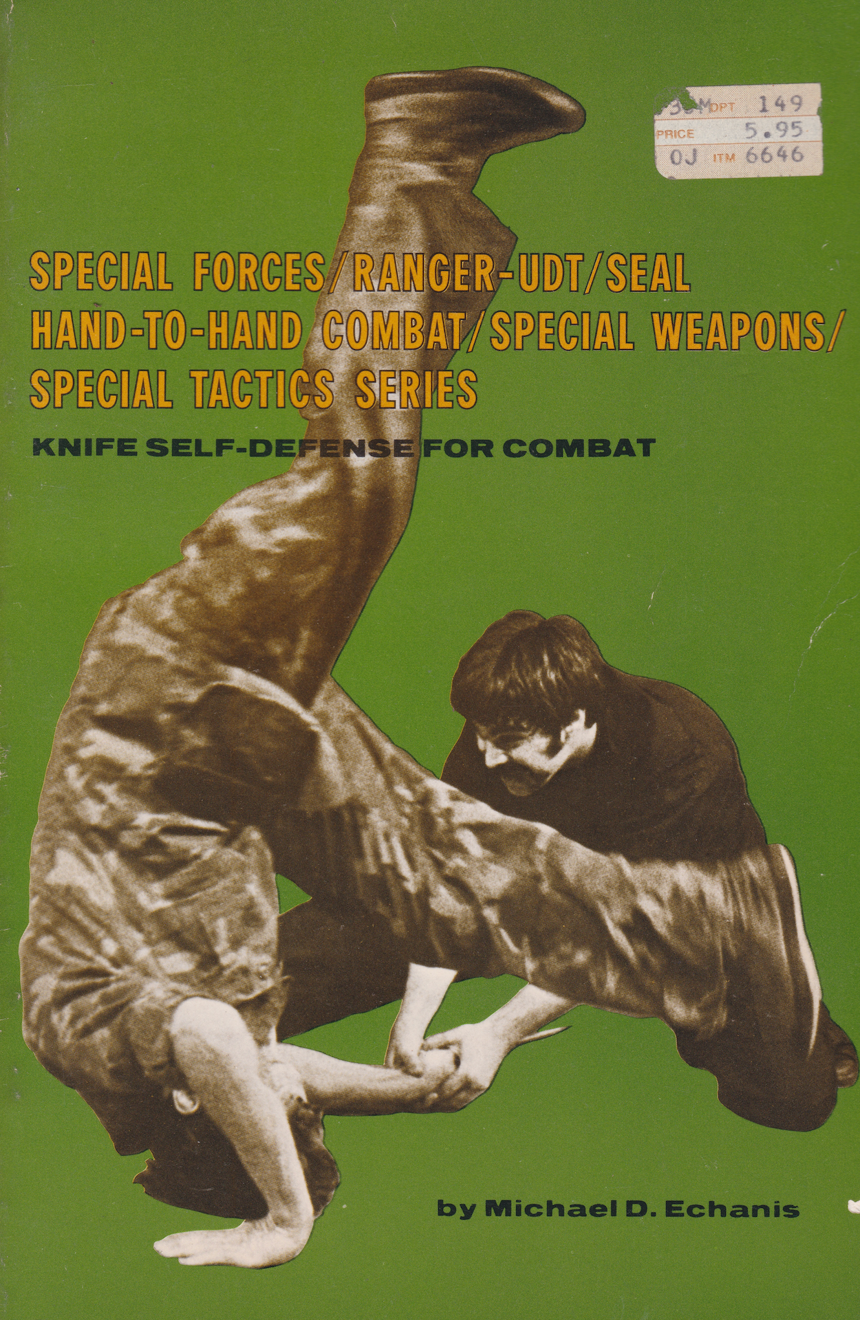 Knife Self-Defense for Combat (Special Forces/Ranger-Udt/Seal Hand-To-Hand Combat/Special Weapons/Special Book by Michael D. Echanis (Perowned)