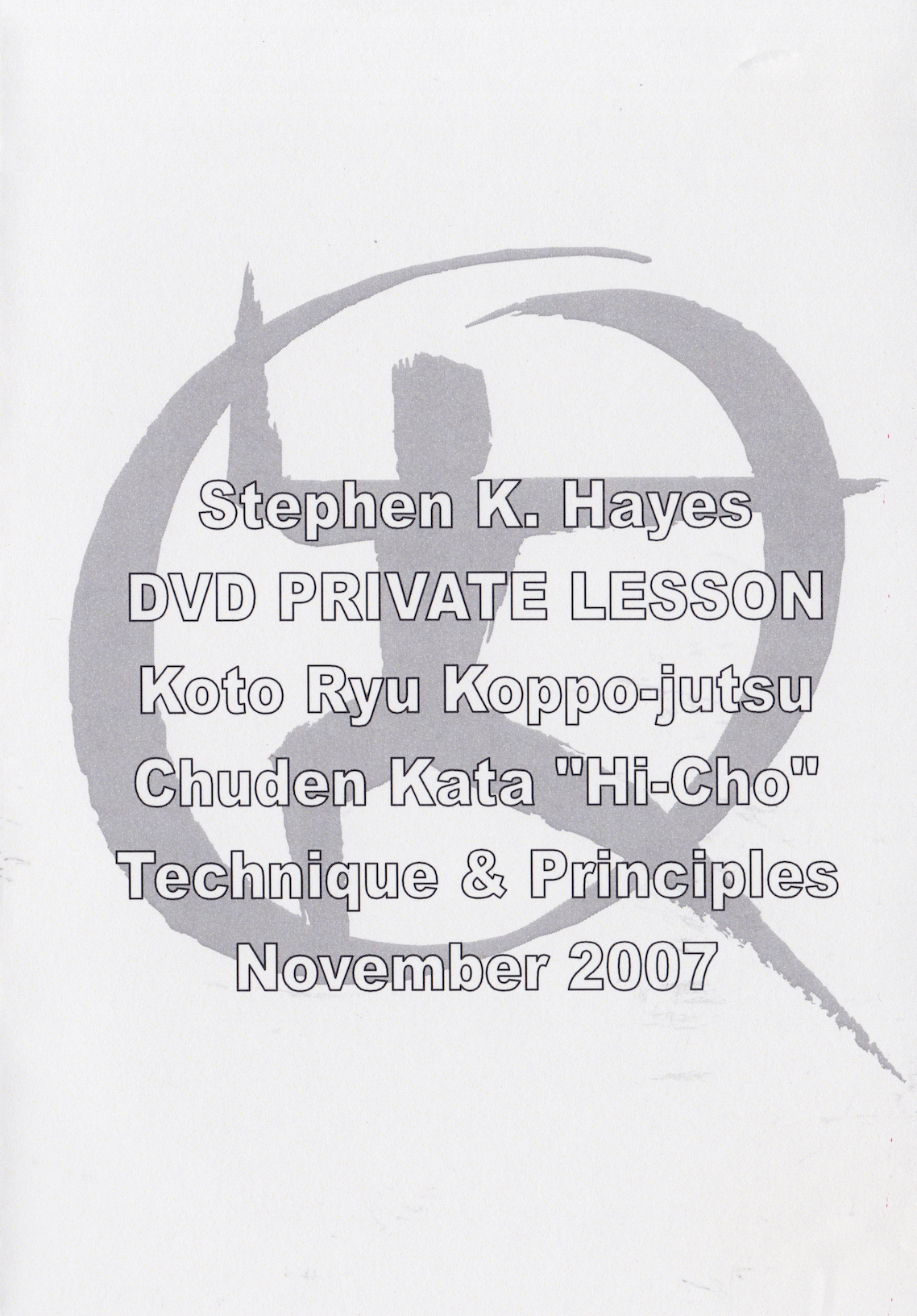 Koto Ryu Koppojutsu Chuden Kata Hi-Cho Techniques & Principles DVD with Stephen Hayes (Preowned)