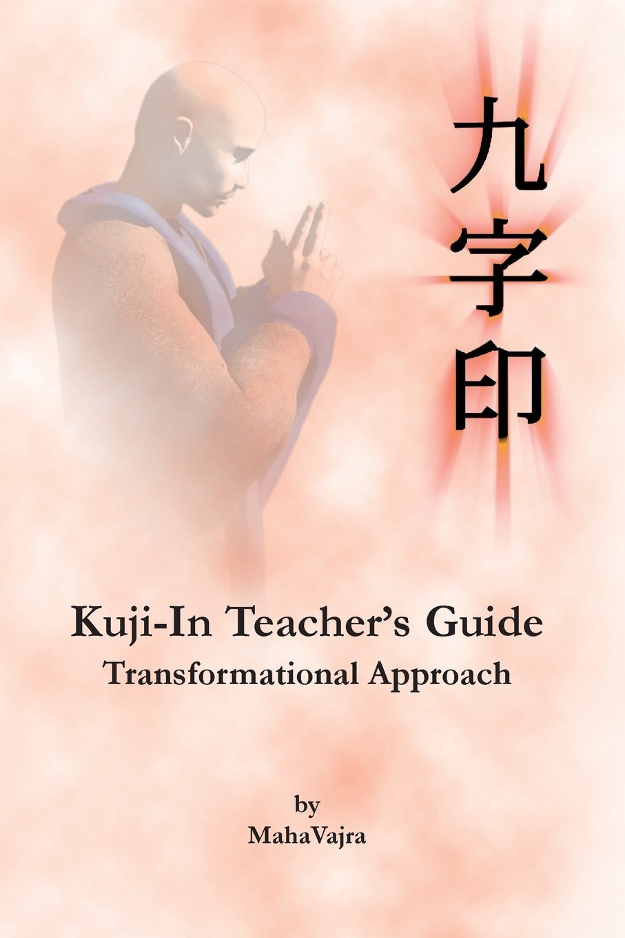 Kujin In Kuji-In Teacher's Guide Book by Maha Vajra – Budovideos Inc