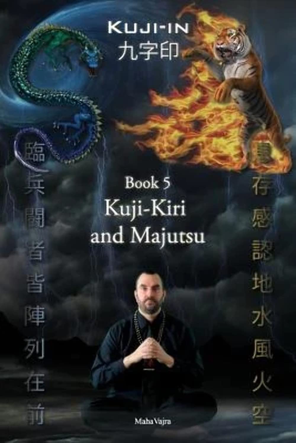 Kuji-In 5: Kuji-Kiri and Majutsu: Sacred Art of the Oriental Mage (Kuji-In) Book by Maha Vajra