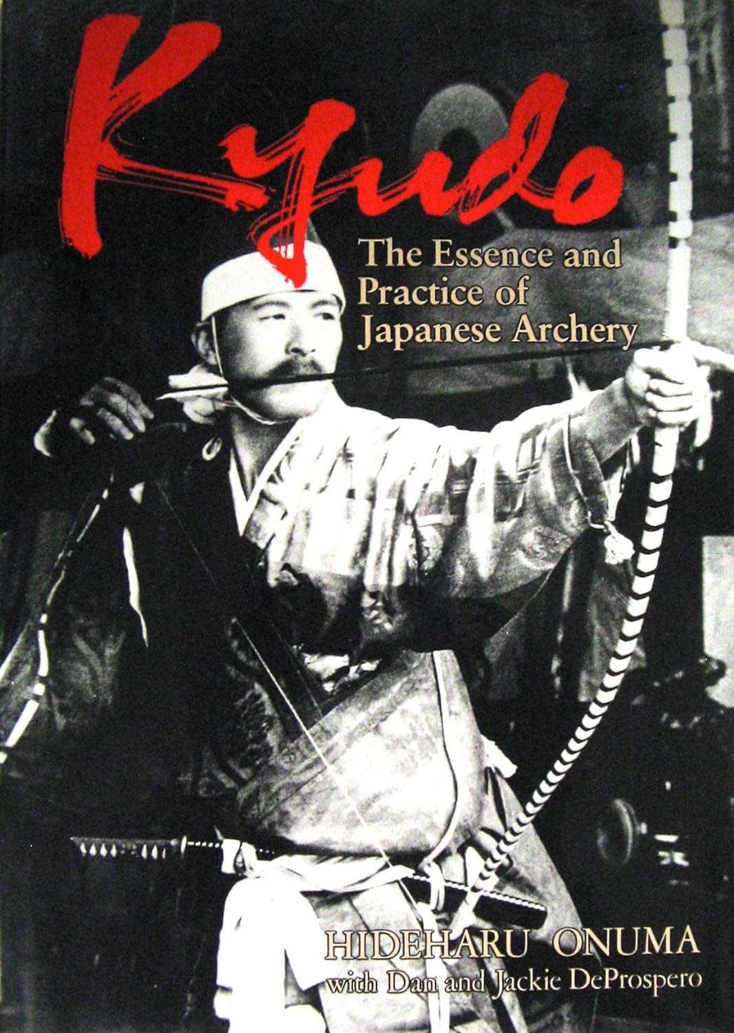 Kyudo: The Essence and Practice of Japanese Archery Book by Hideharu Onuma (Preowned)