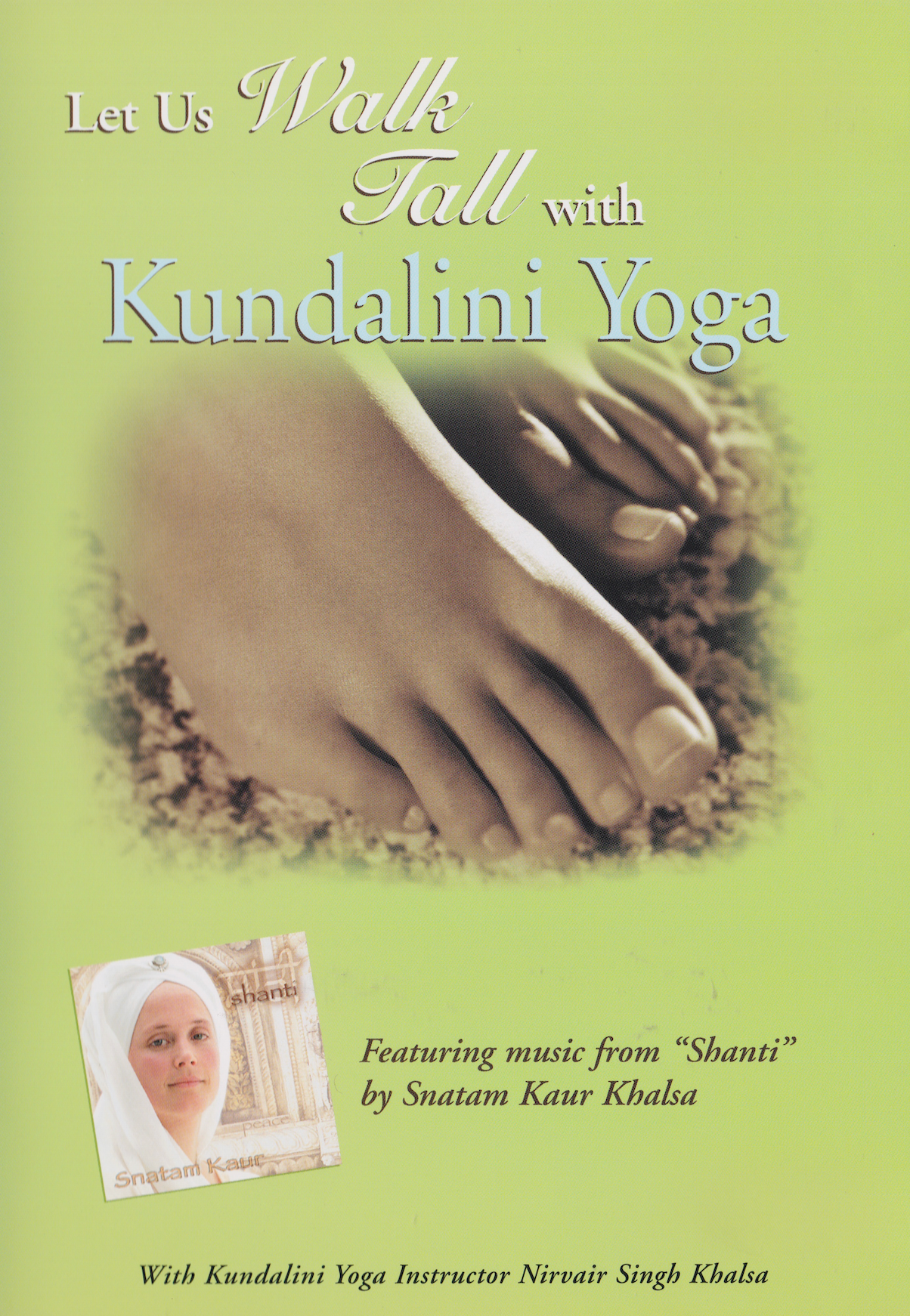 Let Us Walk Tall With Kundalini Yoga DVD by Nirvair Singh Khalsa