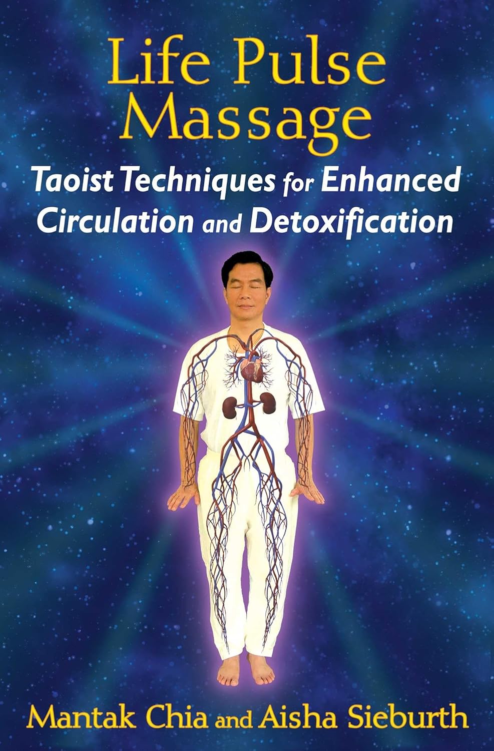 Life Pulse Massage: Taoist Techniques for Enhanced Circulation and Detoxification Book by Mantak Chia