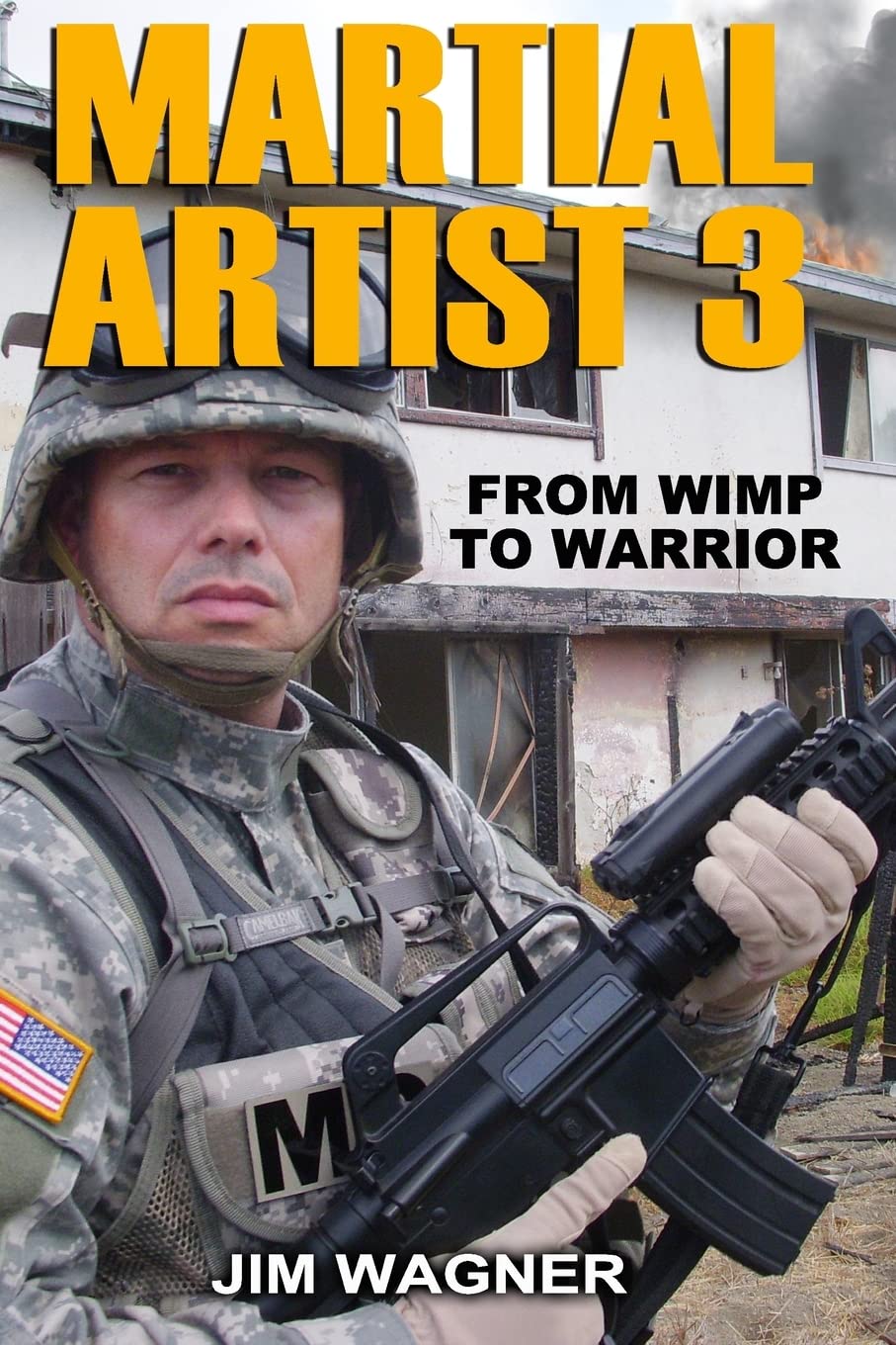 Martial Artist: From Wimp to Warrior Book 3 by Jim Wagner