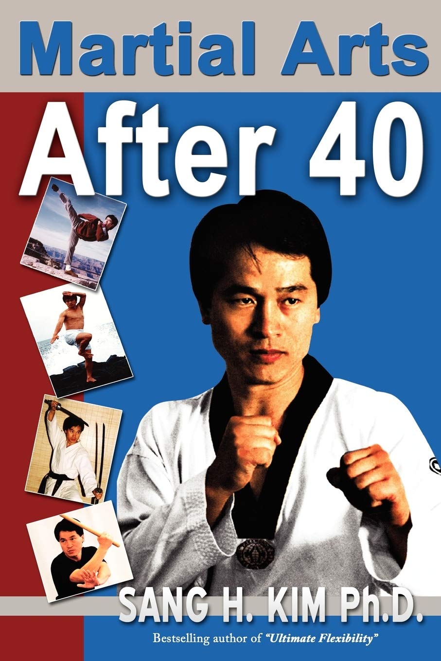 Martial Arts After 40 Book by Sang Kim