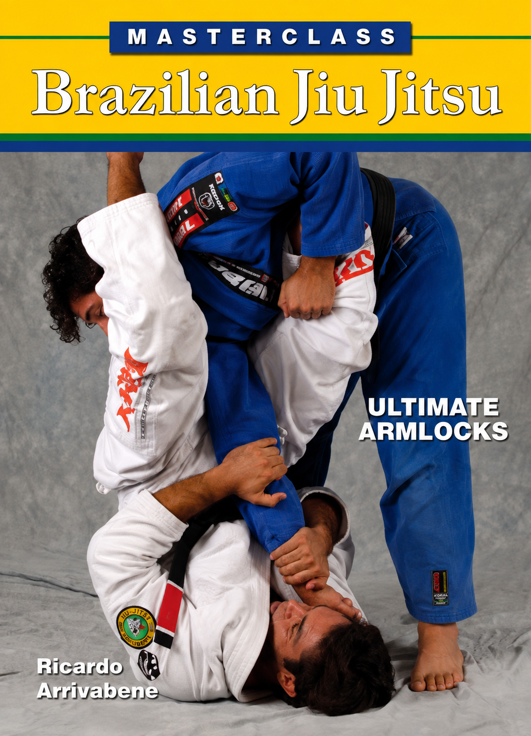 Masterclass Brazilian Jiu-Jitsu: Ultimate Armlocks Book by Ricardo Arrivabene