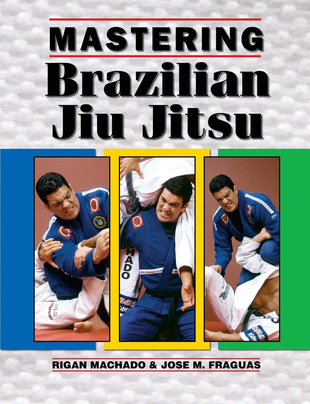 Libro de edición revisada Mastering Brazilian Jiu-Jitsu de Rigan Machado