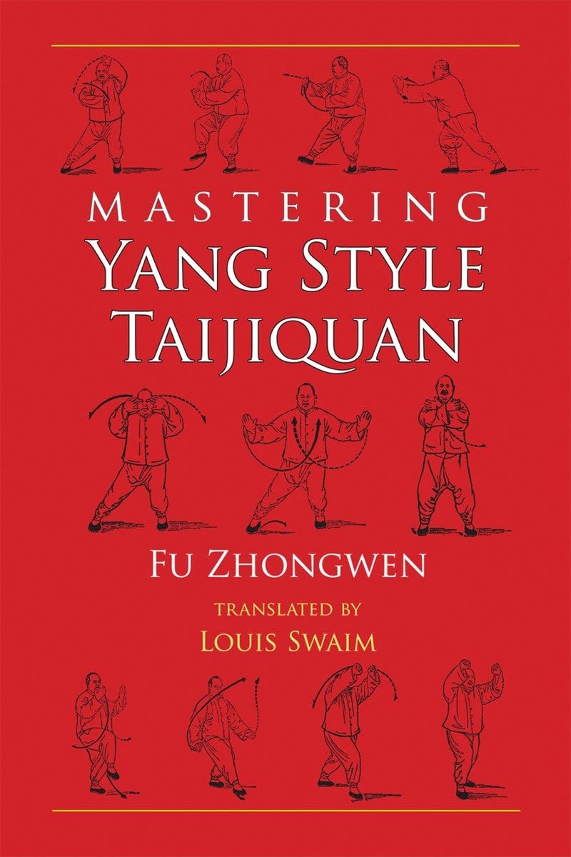 Mastering Yang Style Taijiquan Book by Fu Zhongwen