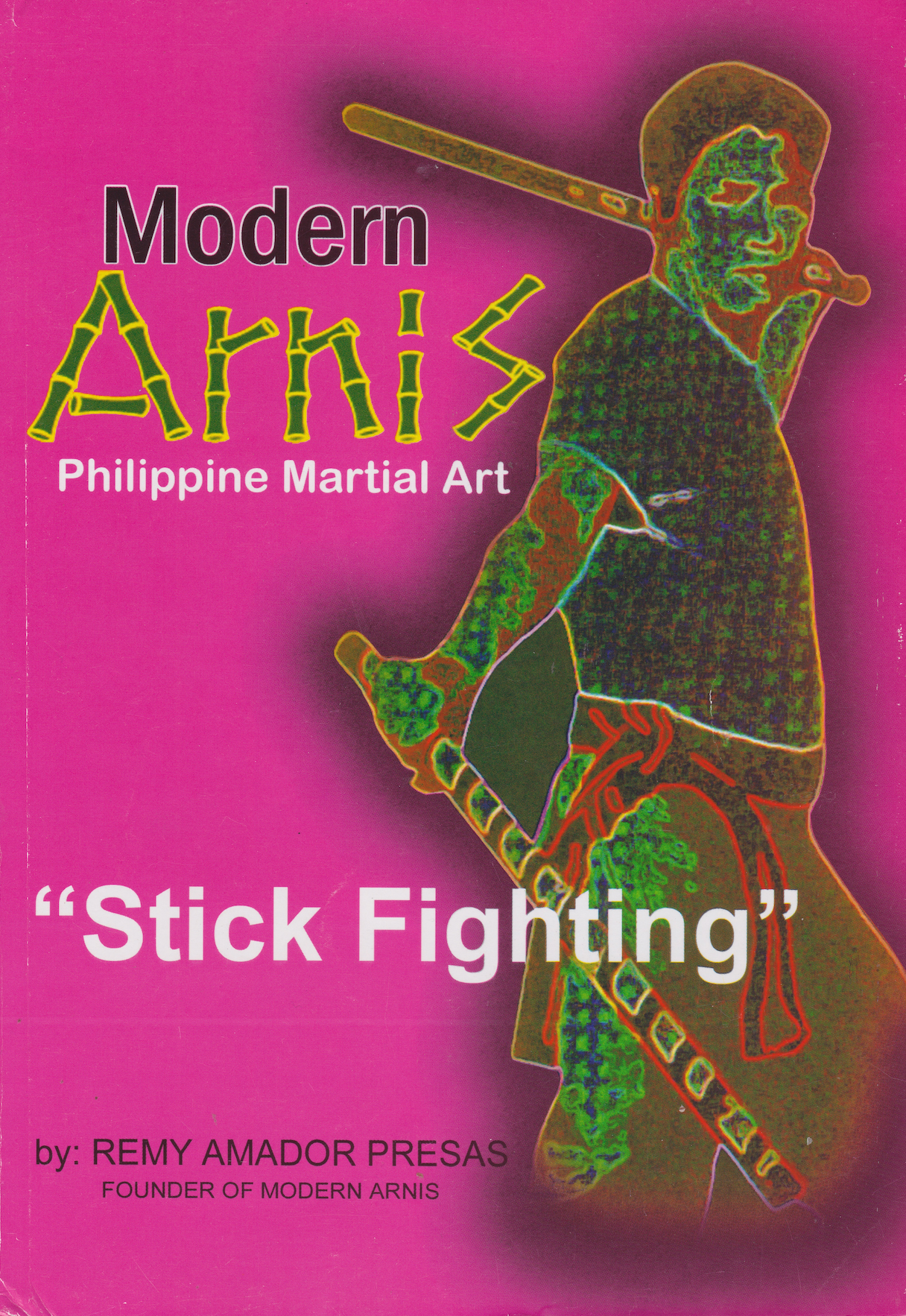 Modern Arnis: The Filipino Art of Stick Fighting Book by Remy Presas (Preowned)
