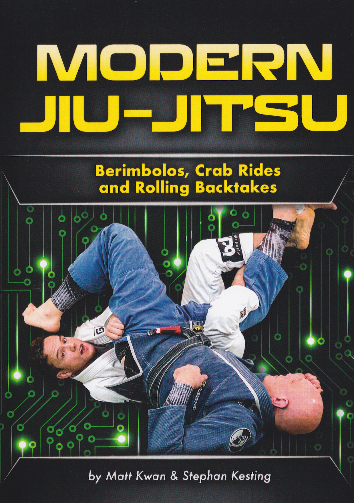 Modern Jiu-Jitsu: Berimbolos, Crab Rides &  Rolling Backtakes 4 DVD Set with Matt Kwan & Stephan Kesting