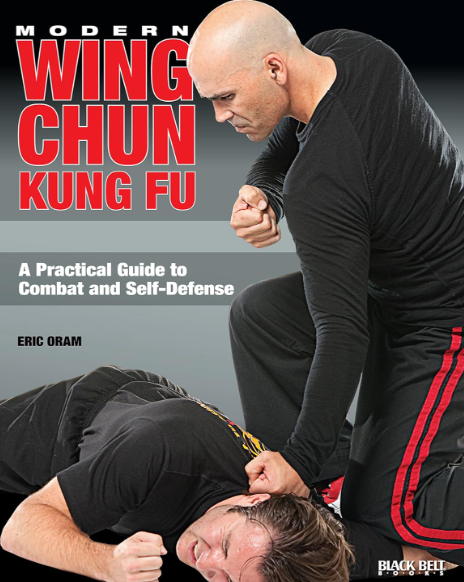 Libro moderno de Wing Chun Kung Fu: una guía para el combate práctico y la autodefensa de Eric Oram (usado)