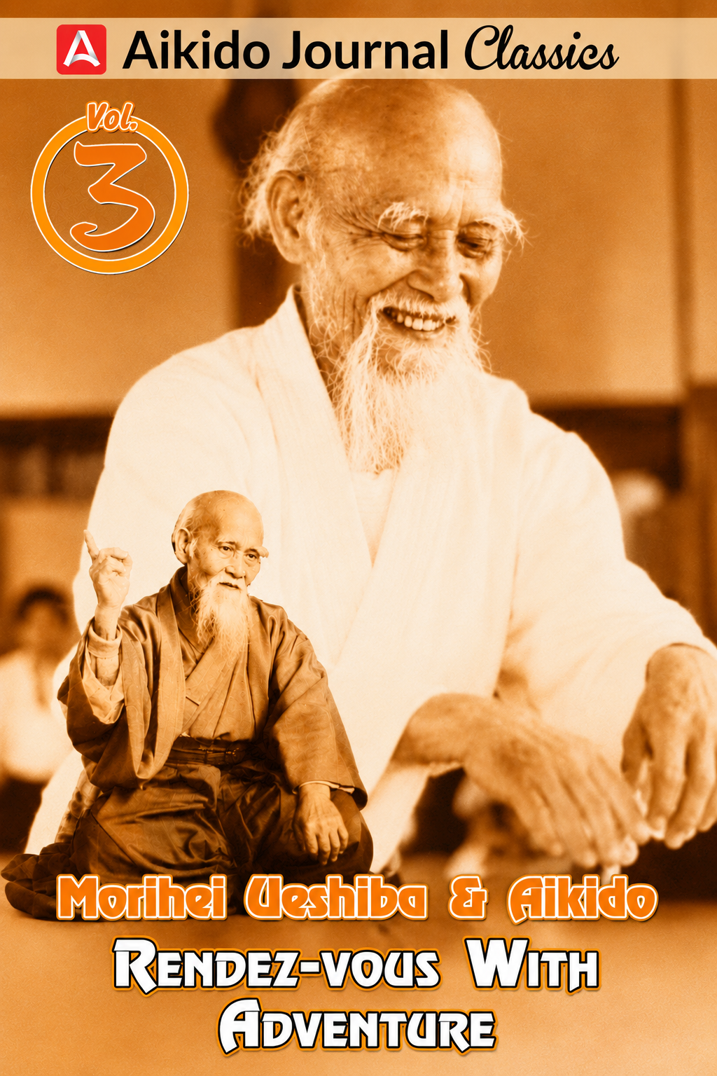 Morihei Ueshiba & Aikido 3: Rendezvous with Adventure DVD