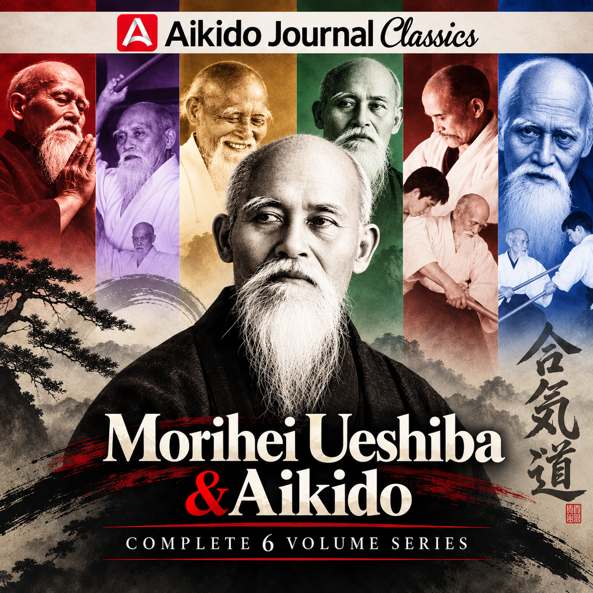 Morihei Ueshiba & Aikido Complete 6 Vol Series (On Demand)