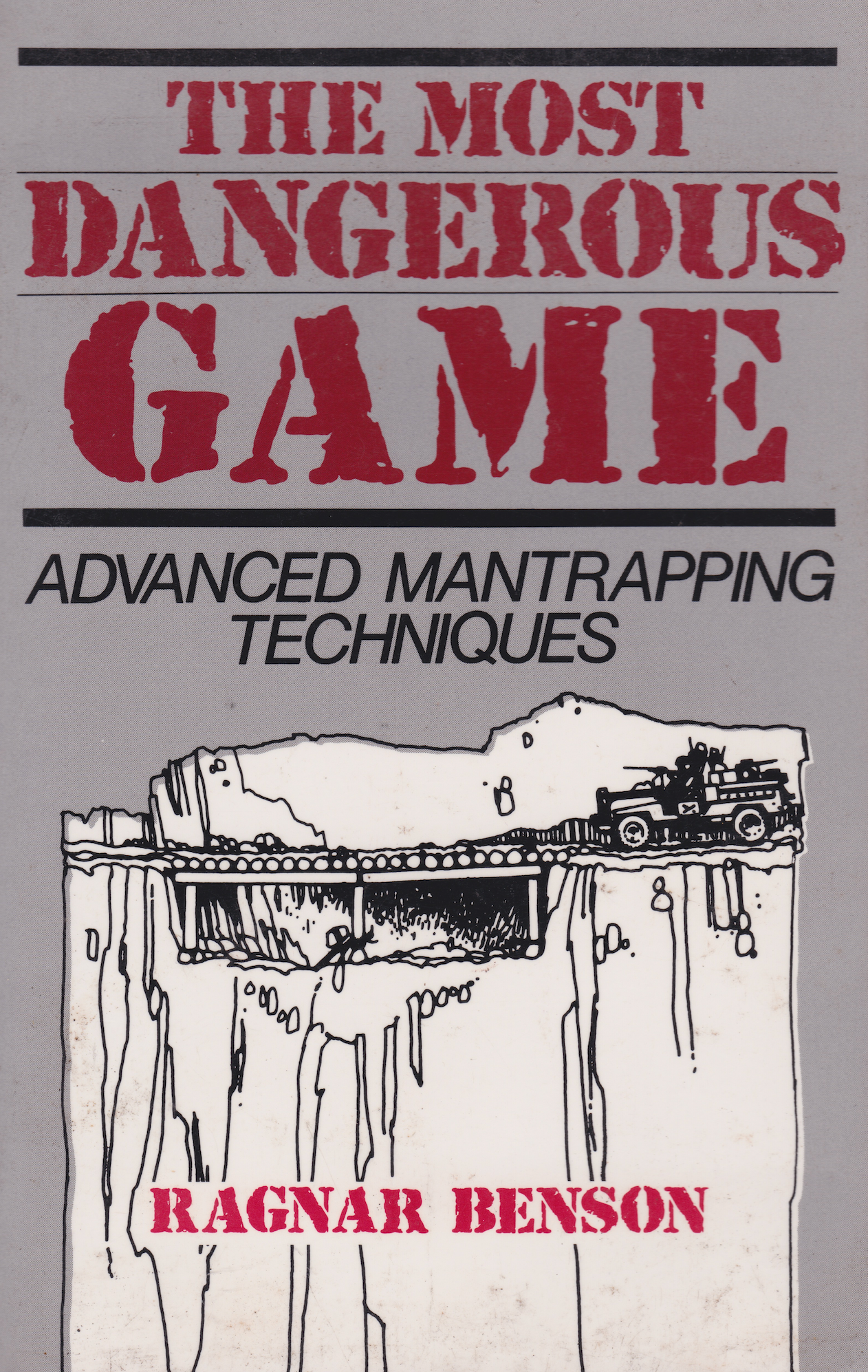 Most Dangerous Game: Advanced Mantrapping Techniques Book by Ragnar Benson (Preowned)