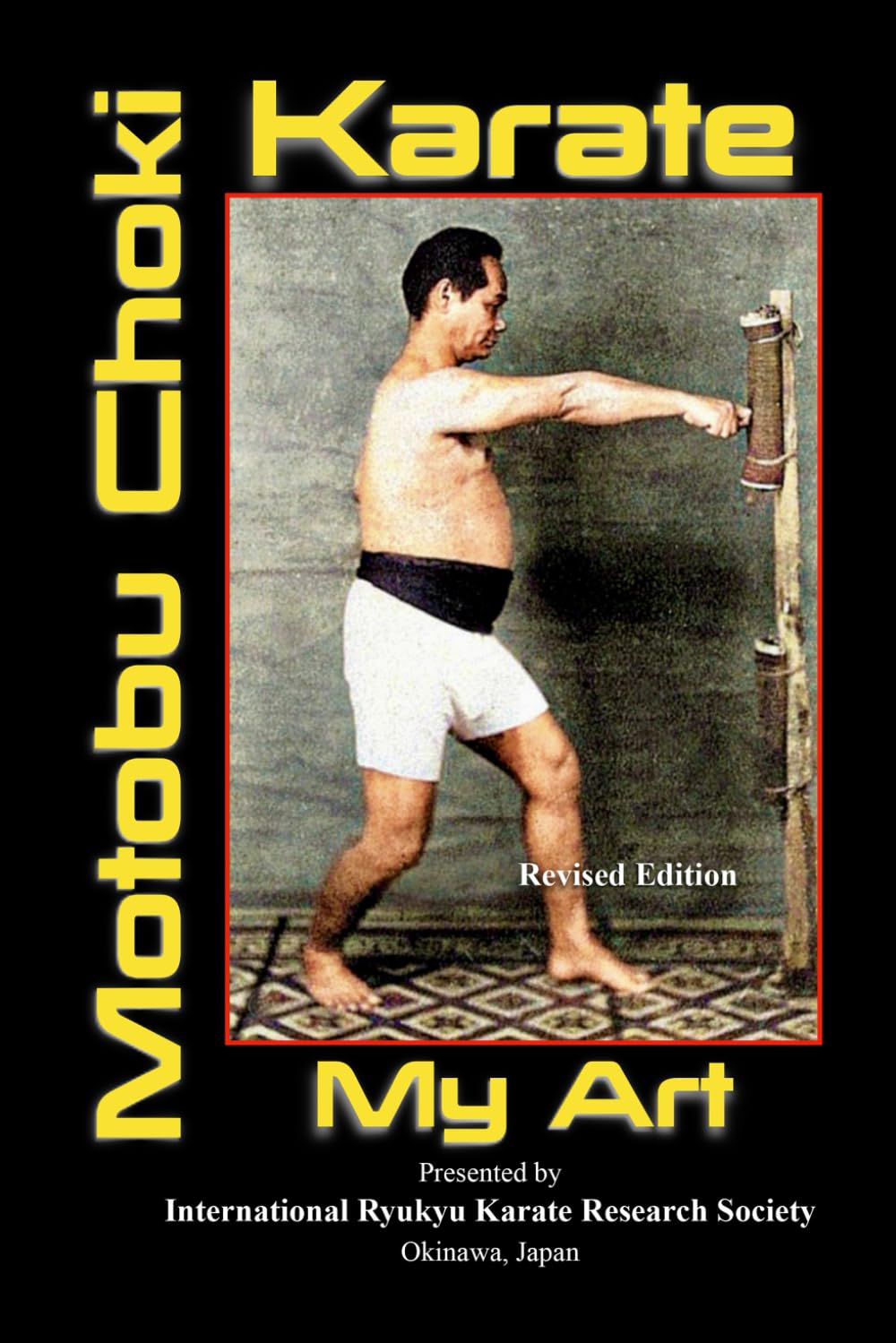 Motobu Choki Karate - My Art Book (Revised Edition)