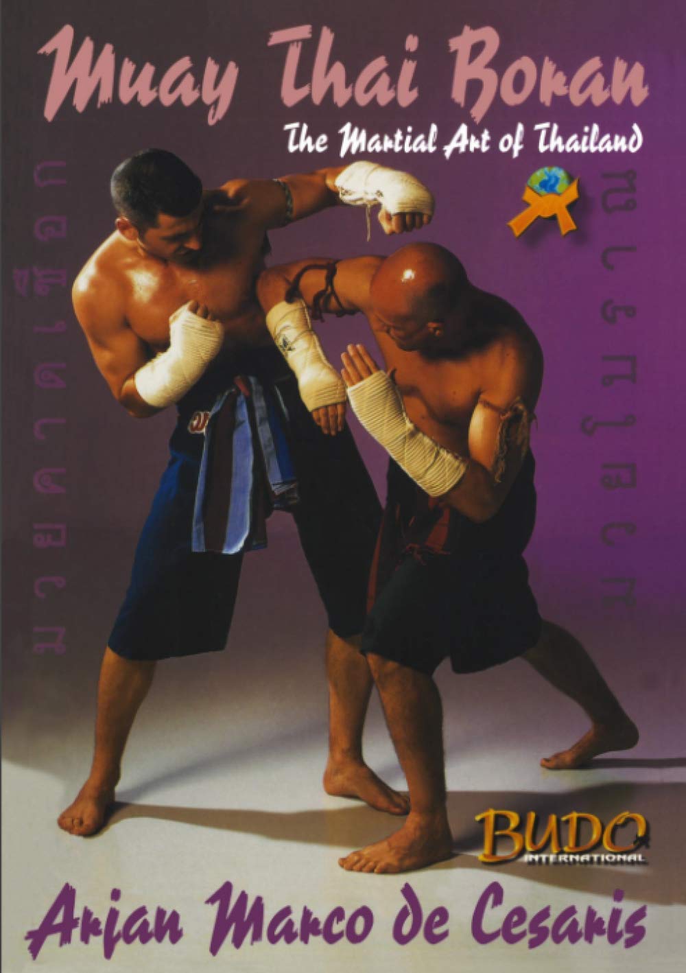Muay Thai Boran: Martial Art of Thailand Book by Marco de Cesaris
