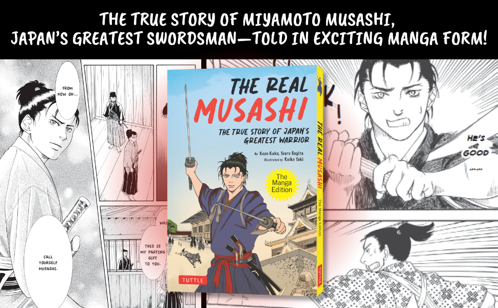 The Real Musashi: The Manga Edition by Kozo Kaku & Touru Sugita