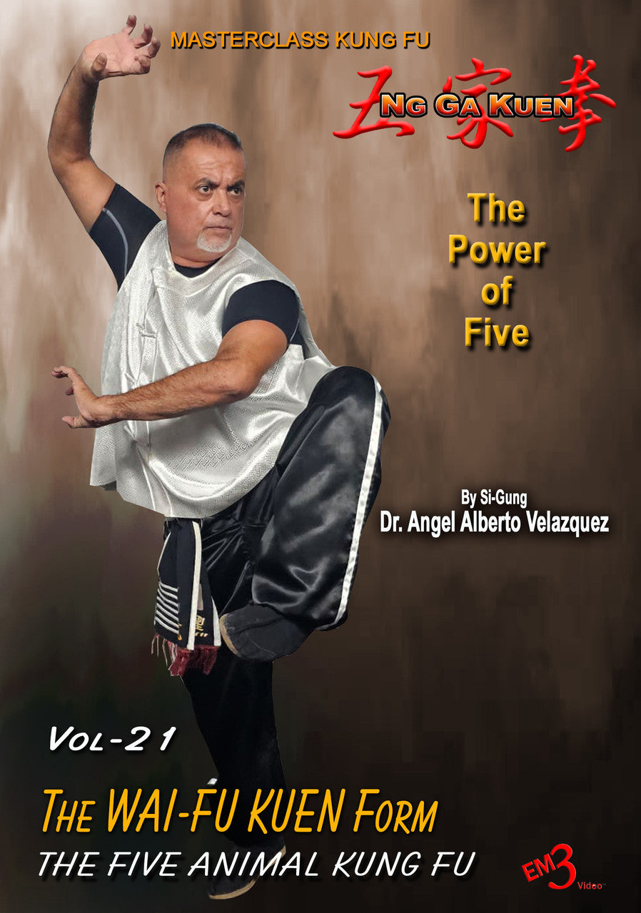 Ng Ga Kuen Vol 21 DVD The Wai Fu Kuen Form by Angel Velazquez