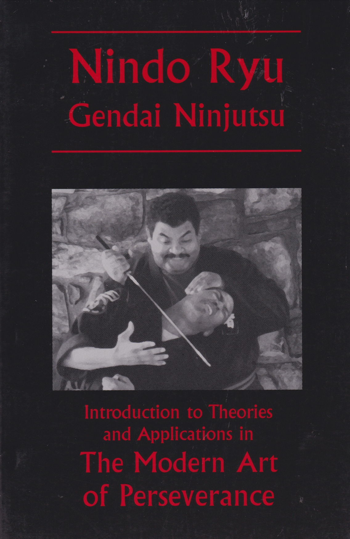 Nindo Ryu Gendai Ninjutsu - Introduction to the Modern Art of Perseverance Book by Carlos Febres