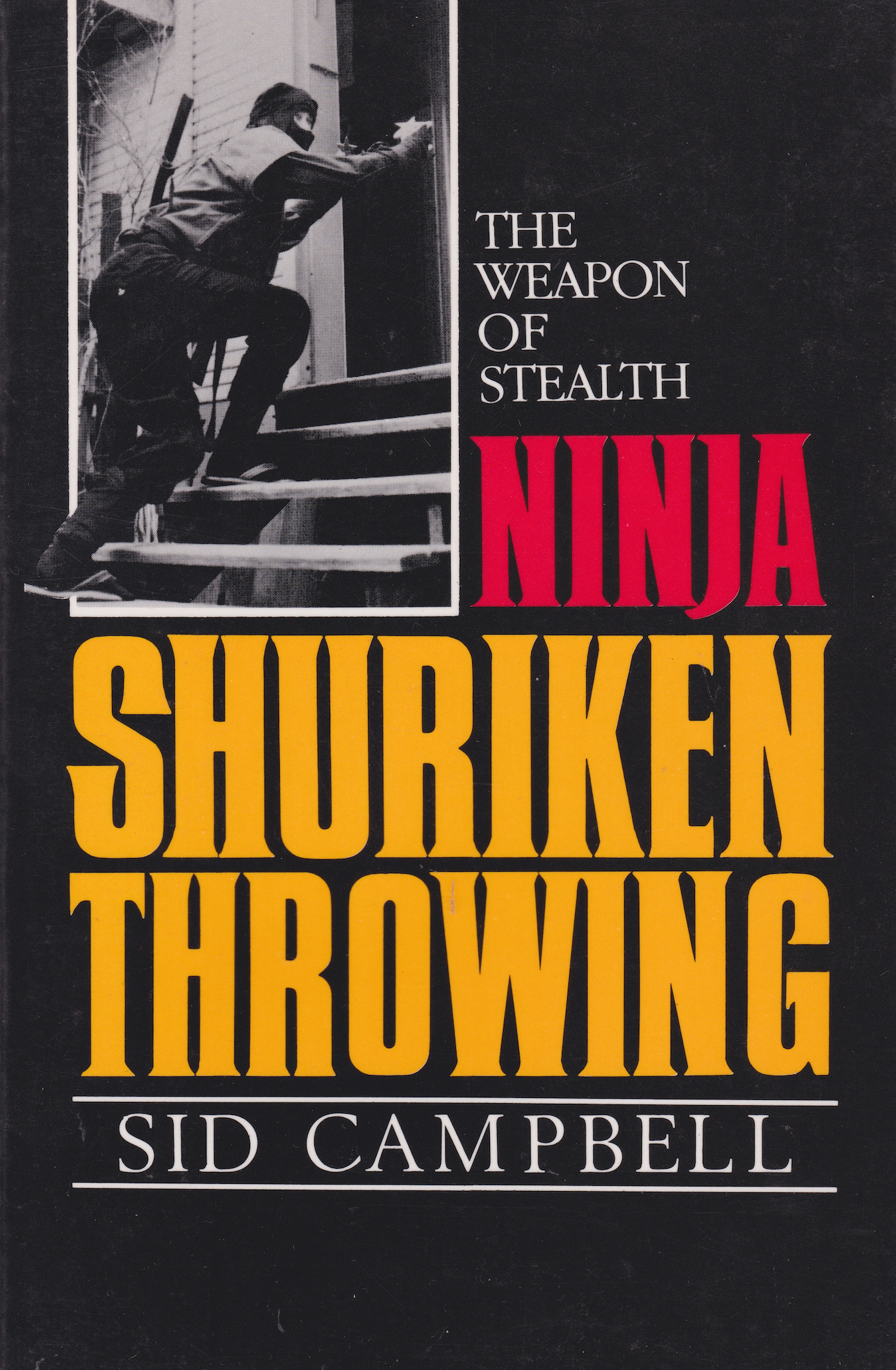 Ninja Shuriken Throwing: The Weapon of Stealth Book by Sid Campbell (Preowned)