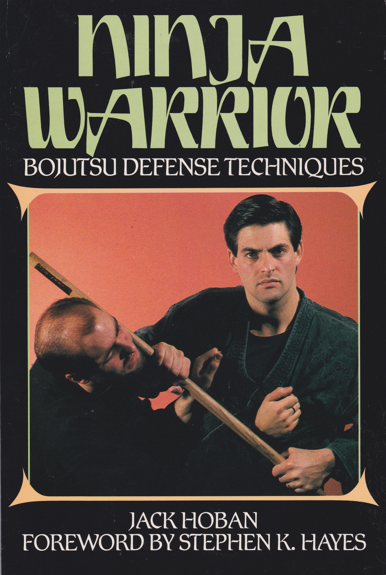 Ninja Warrior: Bojutsu Defense Techniques Book by Jack Hoban (Preowned)