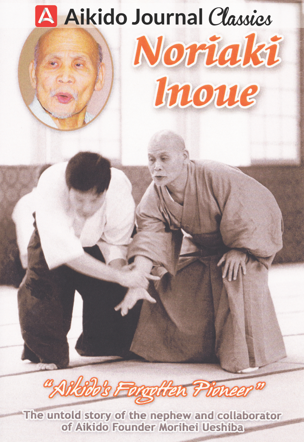 Noriaki Inoue: Aikido's Forgotten Pioneer DVD