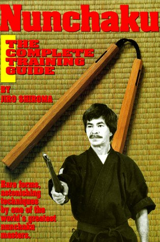 Nunchaku: The Complete Training Guide Book by Jiro Shiroma (Preowned)