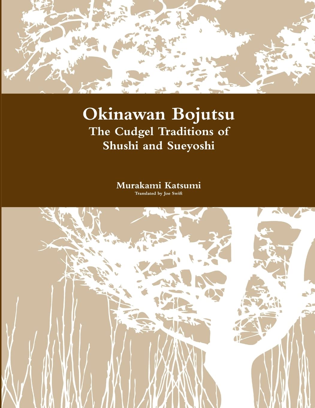 Okinawan Bojutsu: The Cudgel Traditions of Shushi and Sueyosh Book by Katsumi Murakami