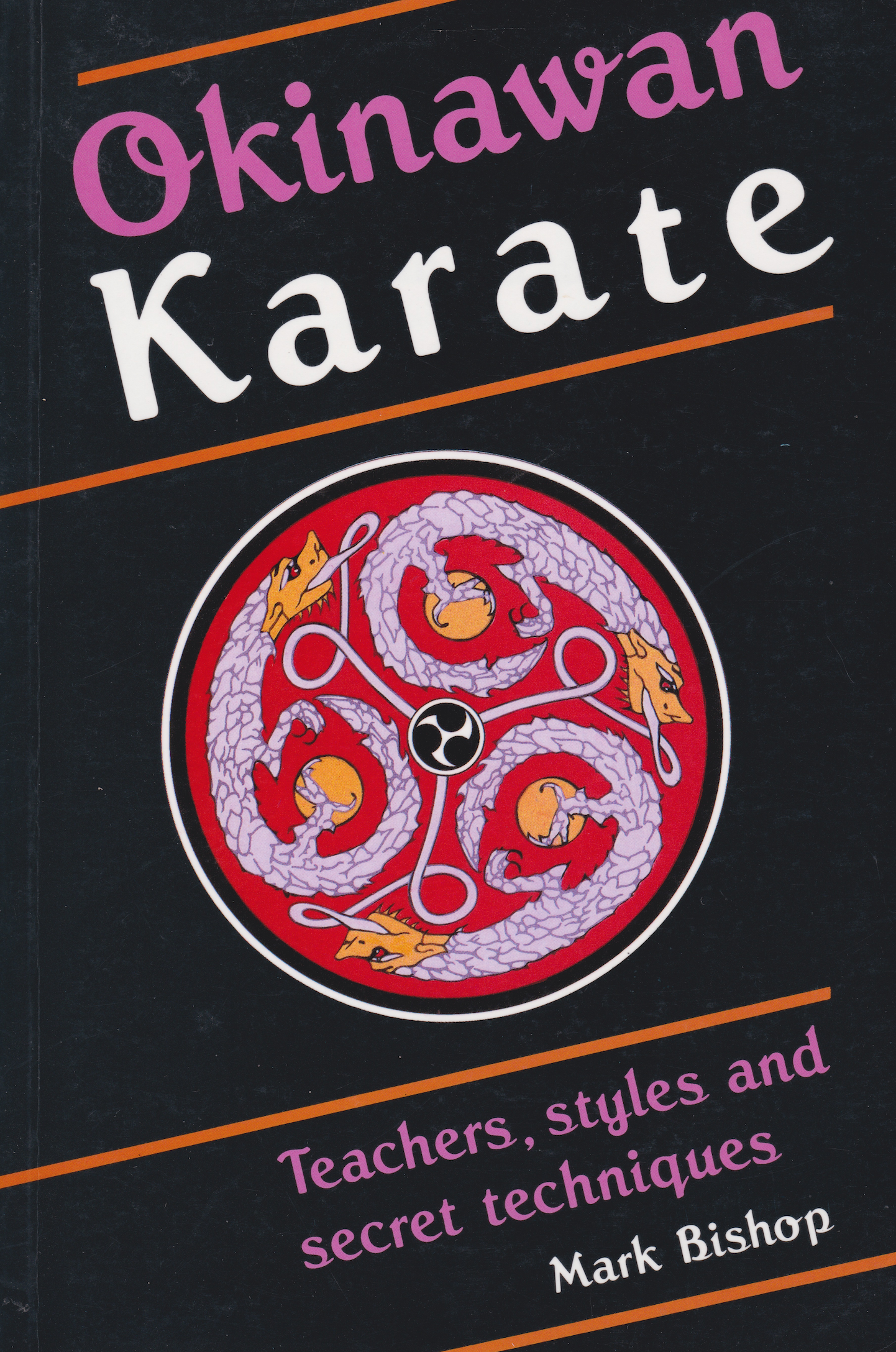 Okinawan Karate: Teachers, Styles and Secret Techniques Book by Mark Bishop (Preowned)