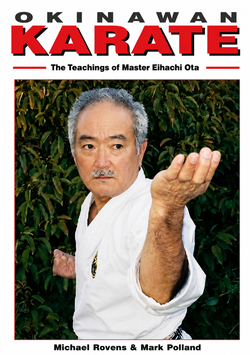 Okinawan Karate Teachings of Eihachi Ota Book by Michael Rovens & Mark Polland