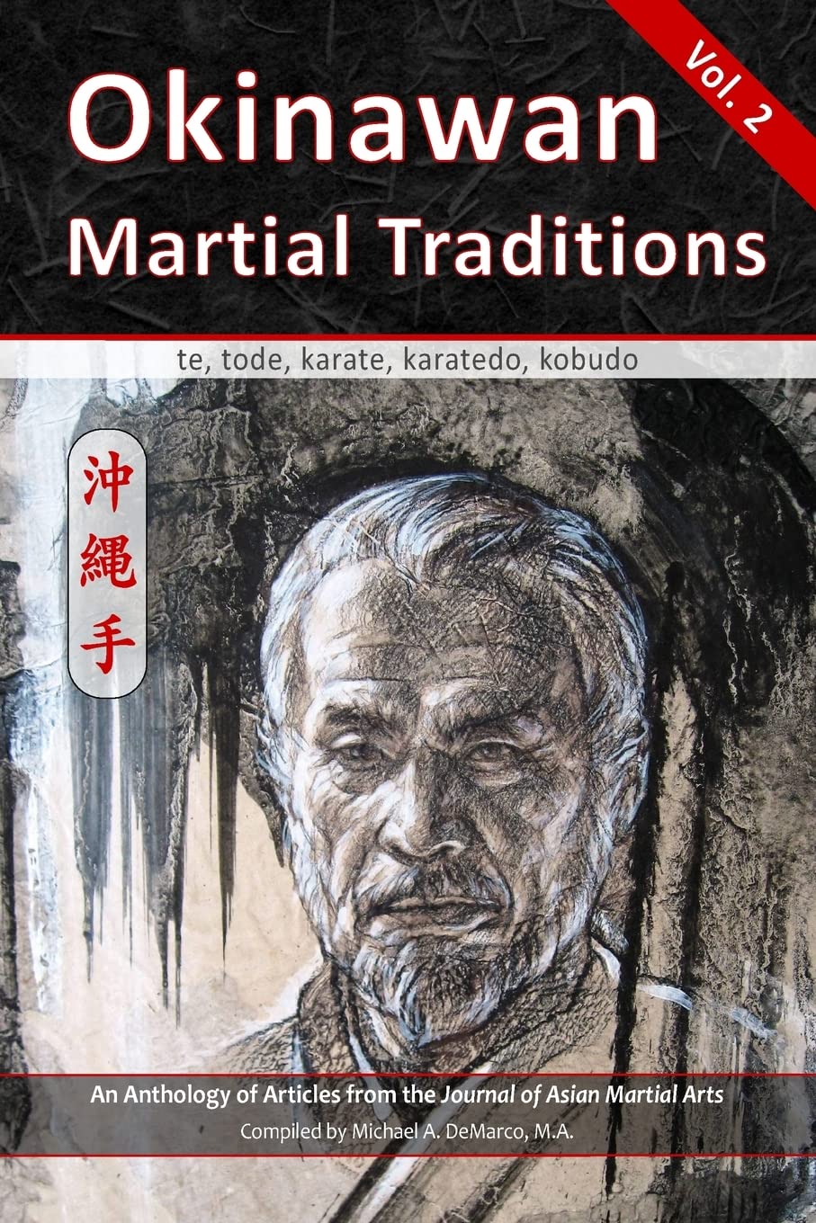 Okinawan Martial Traditions Vol. 2: Te, Tode, Karate, Karatedo, Kobudo Book