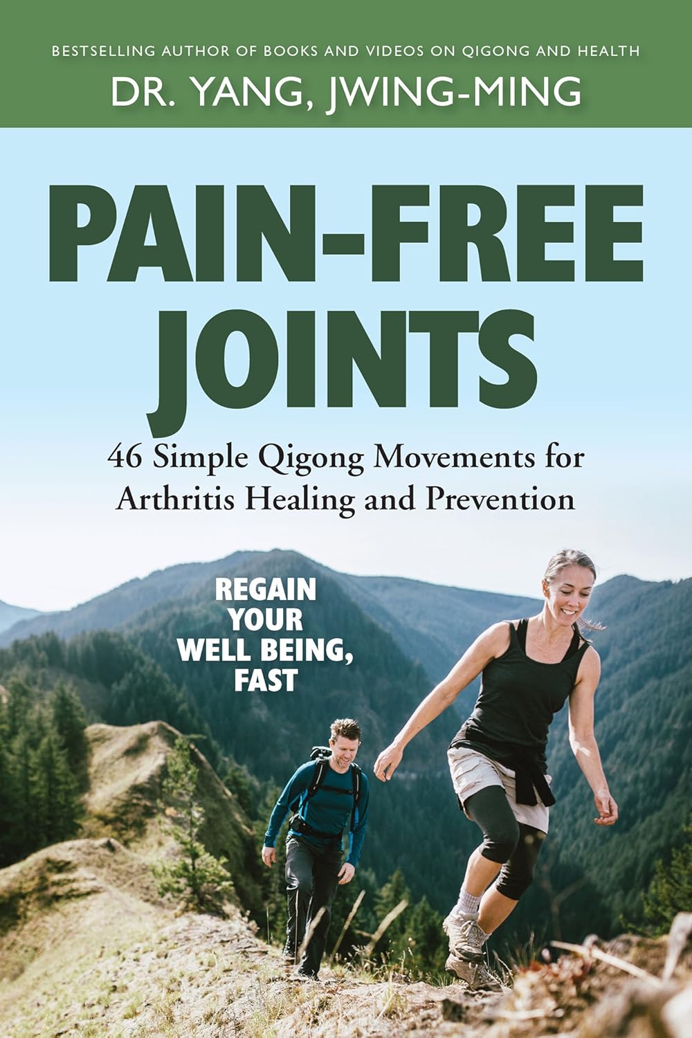 Pain-Free Joints: 46 Simple Qigong Movements for Arthritis Healing and Prevention Book by Dr Yang, Jwing-Ming