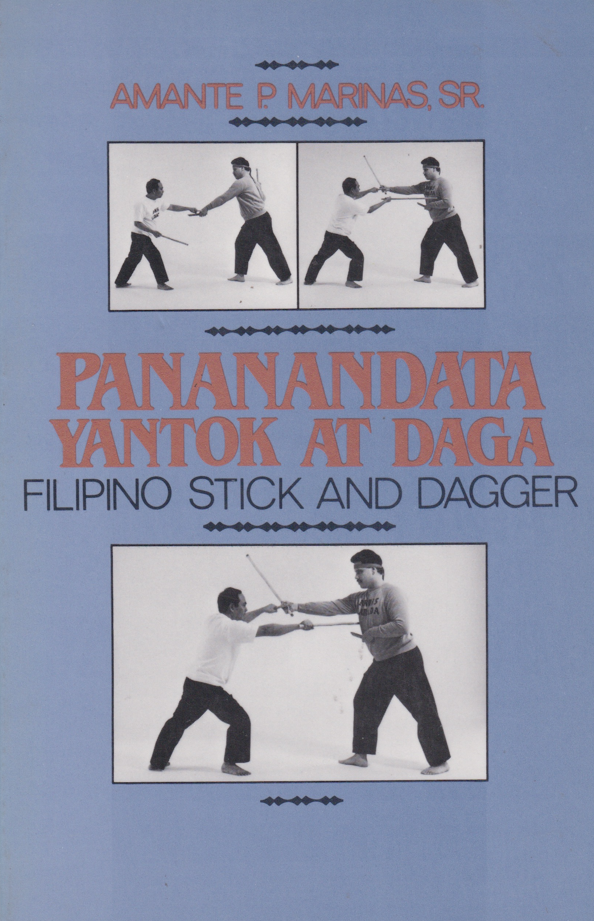 Pananandata Yantok At Daga Filipino Stick & Dagger Book by Amante Marinas Sr (Preowned)