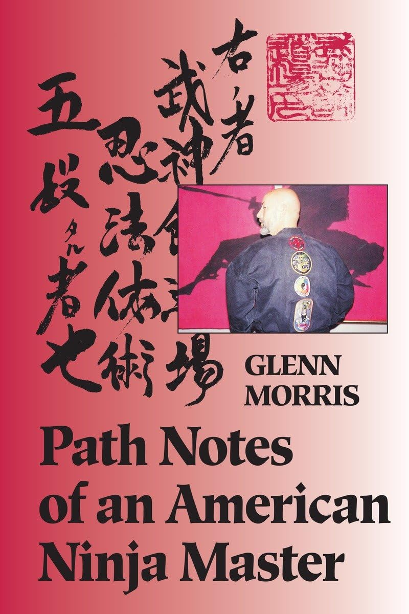 Path Notes of an American Ninja Master Book by Glenn Morris (Preowned)