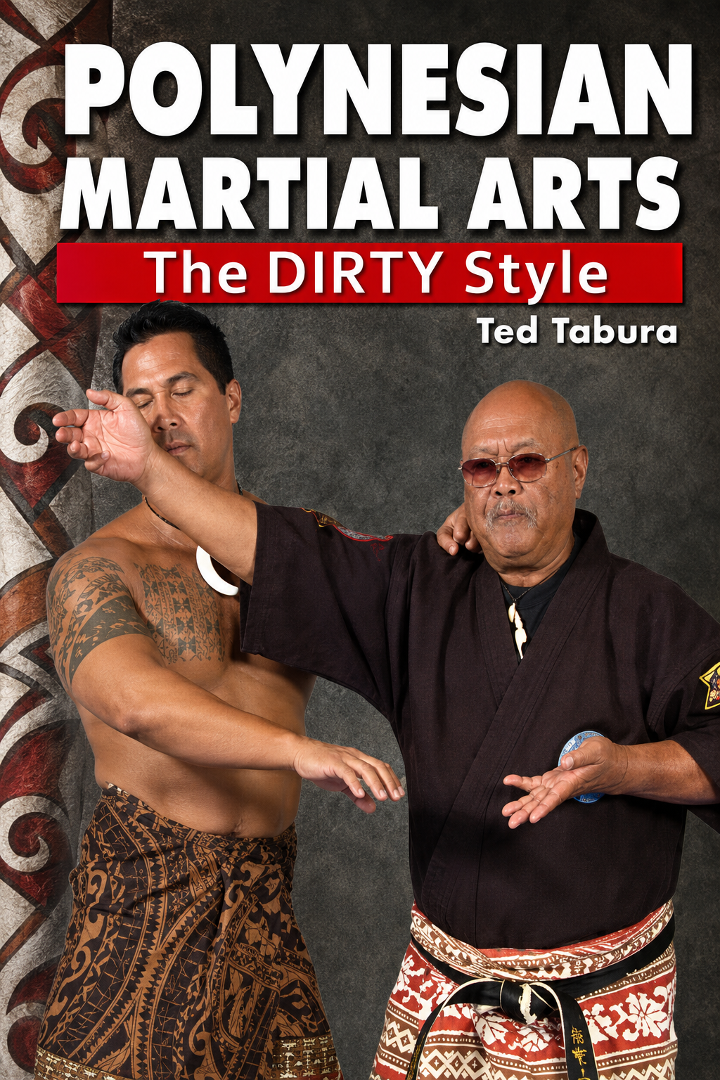 Polynesian Martial Arts The Dirty Style DVD By Ted Tabura