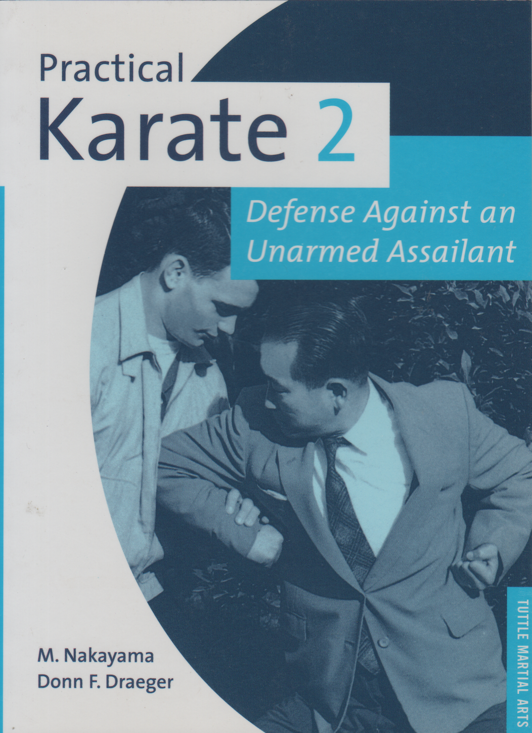 Practical Karate Book 2: Against the Unarmed Assailant by Masatoshi Nakayama & Donn Draeger (1991 Edition)