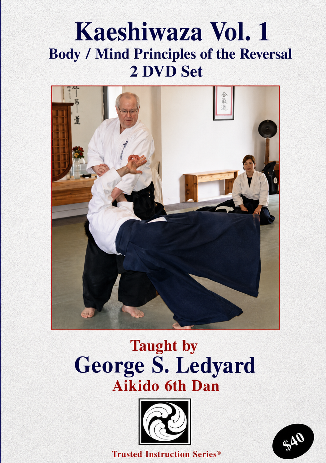 Principles of Kaeshiwaza Vol 1 - 2 DVD Set with George Ledyard