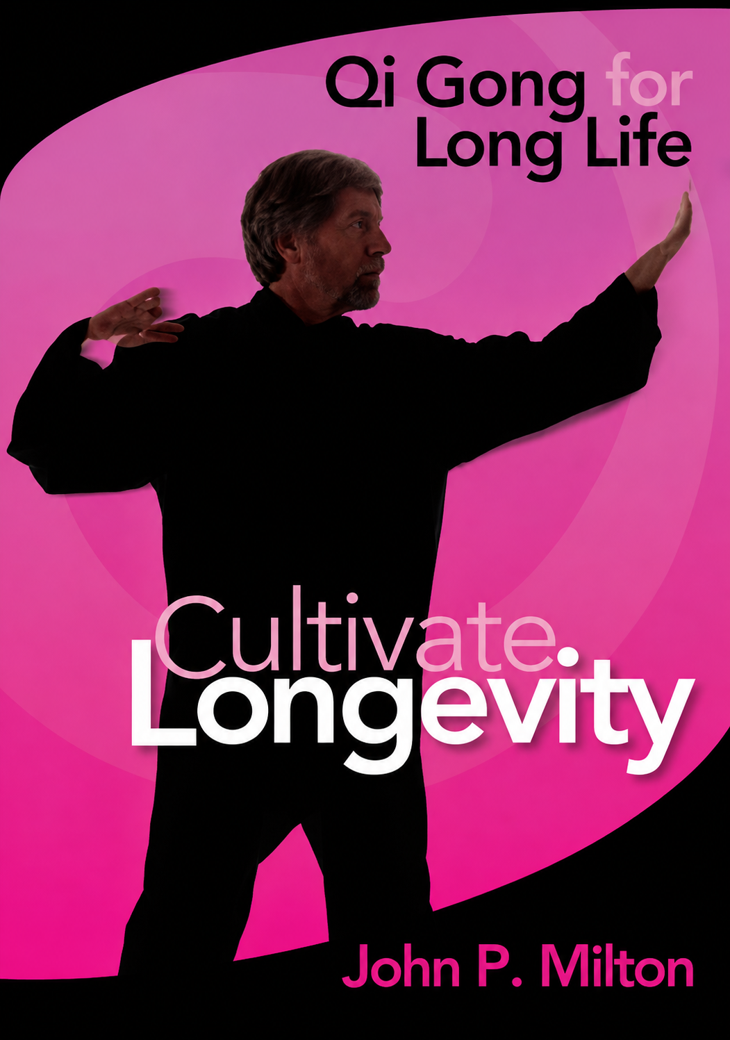 Qi Gong For Life: Cultivate Longevity DVD by John Milton