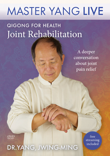 Qigong for Health: Joint Rehabilitation MASTER YANG LIVE DVD with Dr. Yang, Jwing-Ming