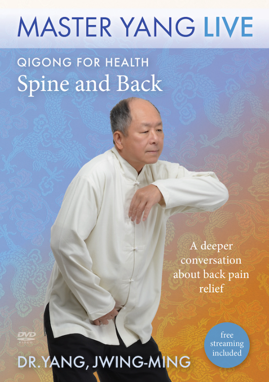 Qigong for Health: Spine and Back MASTER YANG LIVE DVD with Dr. Yang, Jwing-Ming