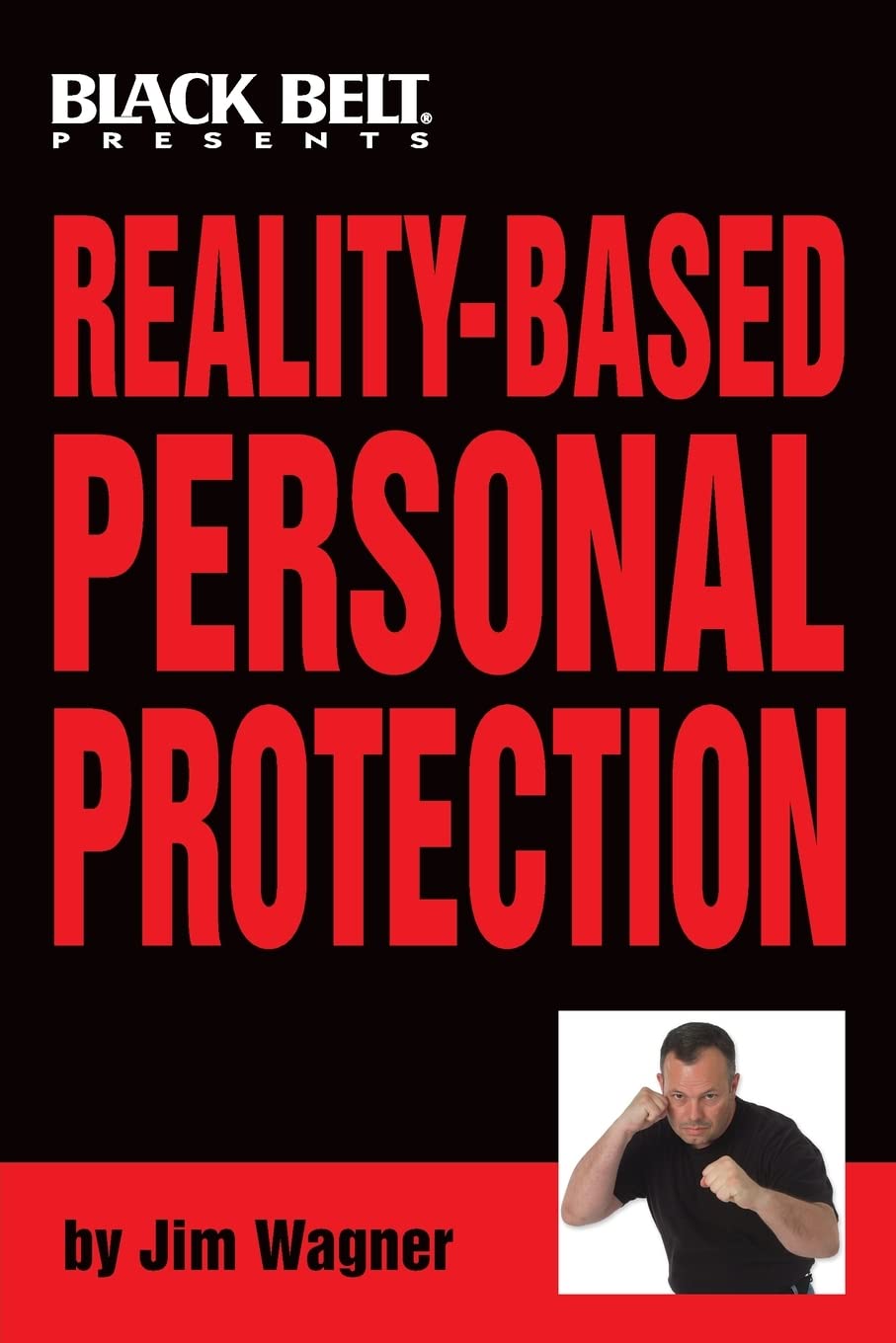 Reality-Based Personal Protection Book by Jim Wagner