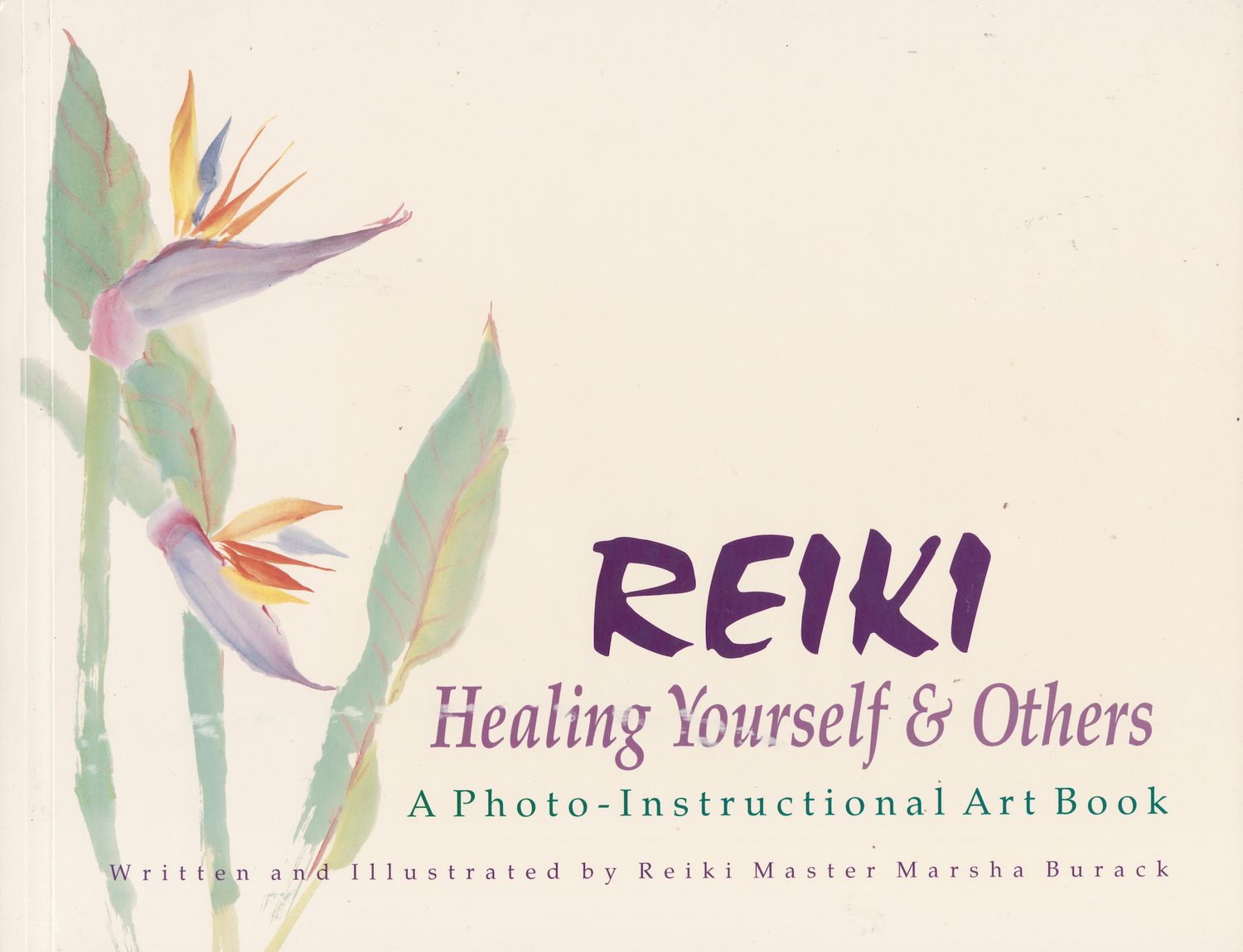 Reiki: Healing Yourself & Others: A Photo-Instructional Art Book by Marsha Burack (Preowned)