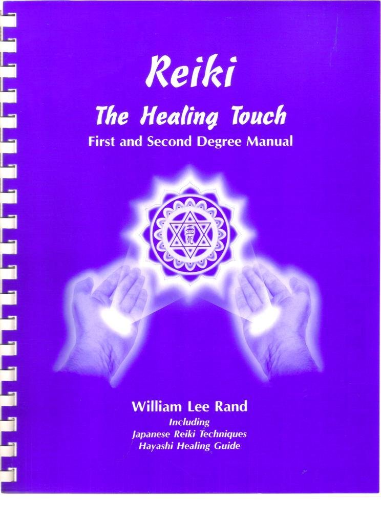 Reiki: The Healing Touch - First & Second Degree Manual Book by William Lee Rand (Preowned)