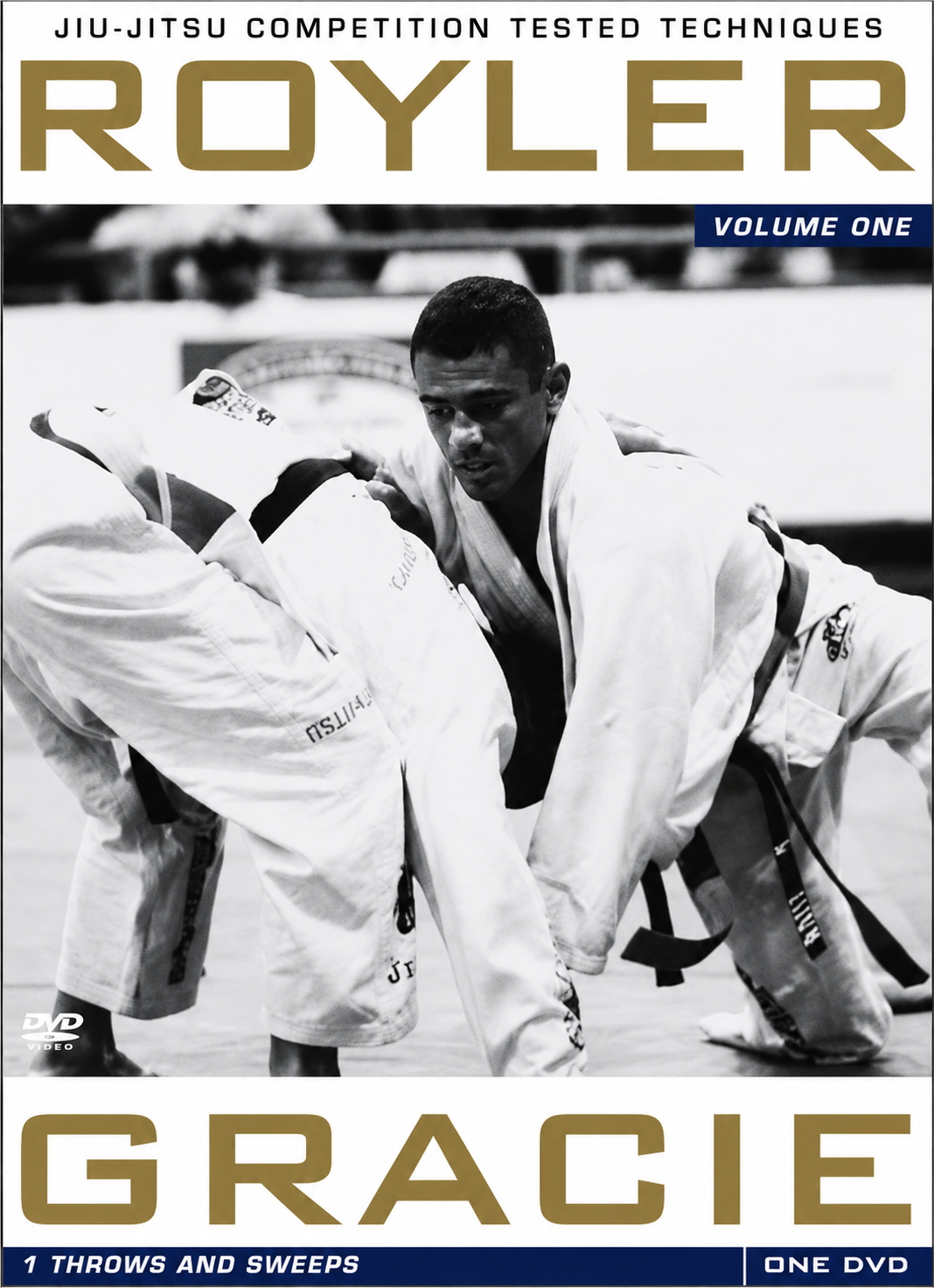 Royler Gracie Competition Tested Techniques DVD 1: Throws and Sweeps