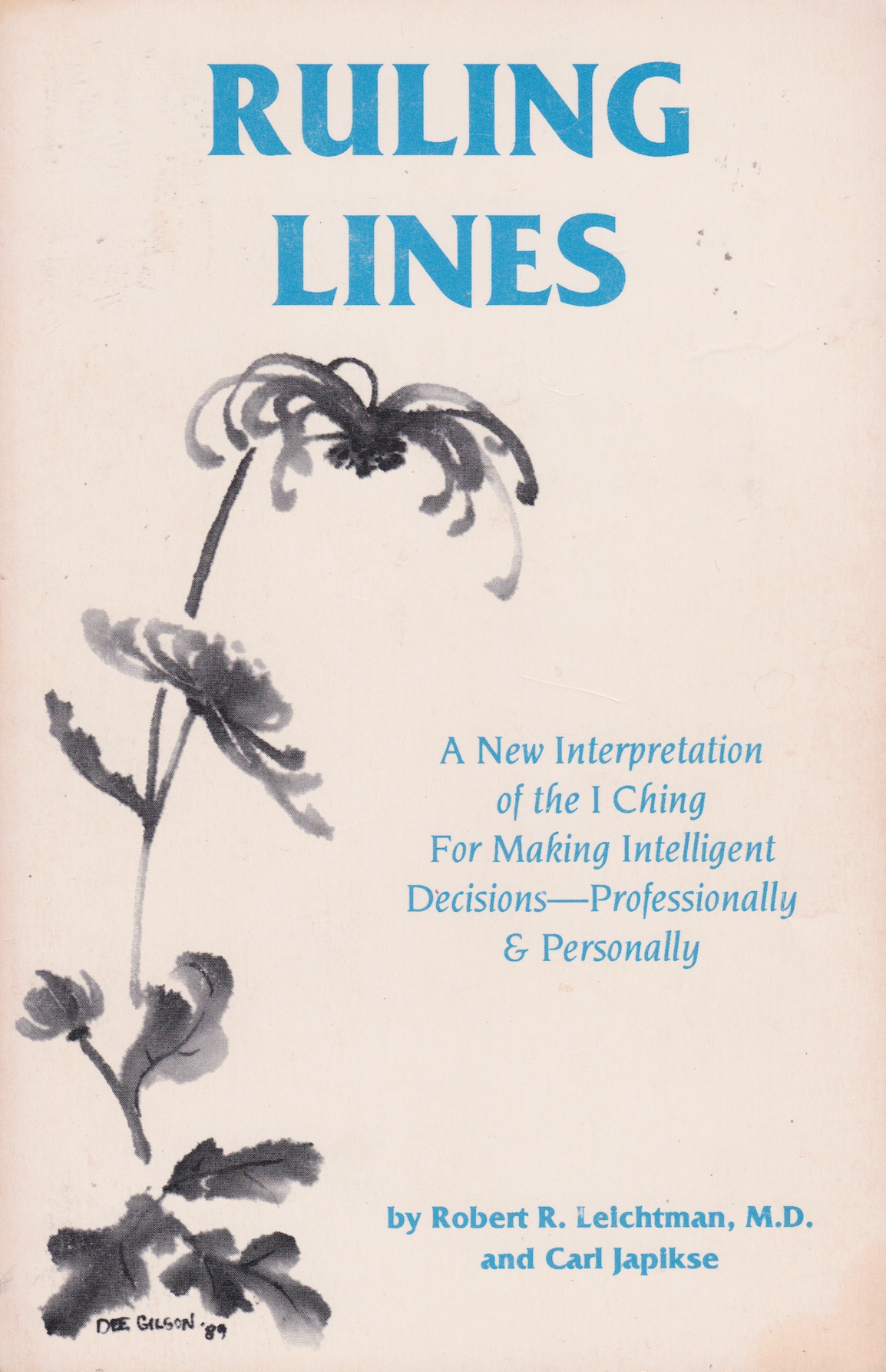 Ruling Lines: A New Interpretation of the I Ching for Decision Making ...
